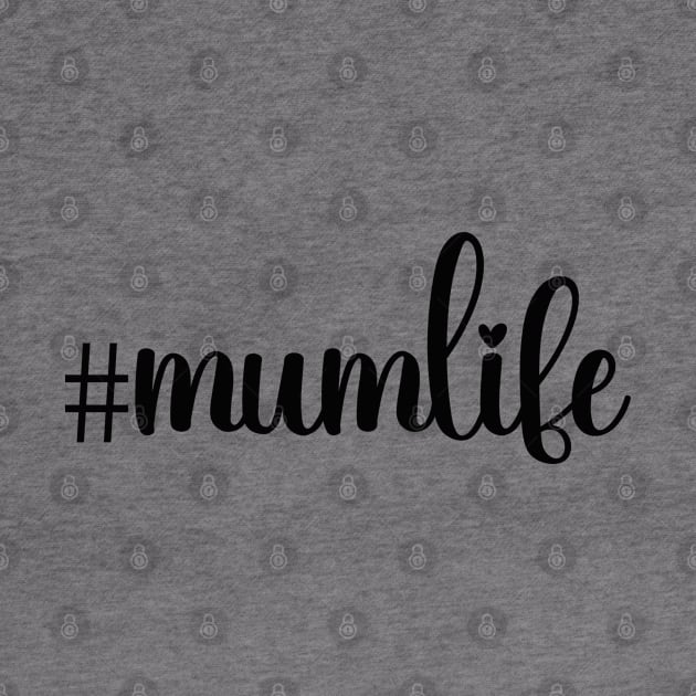 #mumlife; mother; mum; gift for mum; shirt for mum; mummy; mother's Day gift; mother's day; Australian; English; British; hashtag; woman; gift for wife; from child; from daughter; from son; gift; funny; feminine; by Be my good time